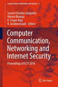 Computer Communication, Networking and Internet Security〈1st ed. 2017〉 : Proceedings of IC3T 2016