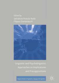 Linguistic and Psycholinguistic Approaches on Implicatures and Presuppositions〈1st ed. 2017〉