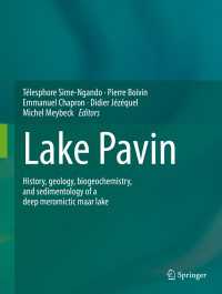 Lake Pavin : History, geology, biogeochemistry, and sedimentology of a deep meromictic maar lake