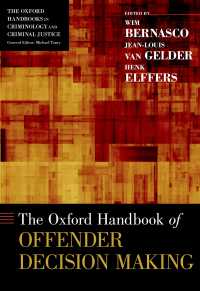 オックスフォード版　犯罪者の意思決定ハンドブック<br>The Oxford Handbook of Offender Decision Making