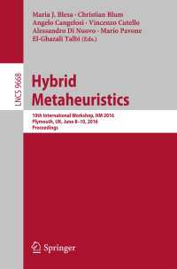Hybrid Metaheuristics〈1st ed. 2016〉 : 10th International Workshop, HM 2016, Plymouth, UK, June 8-10, 2016, Proceedings