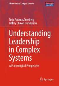 Understanding Leadership in Complex Systems〈1st ed. 2016〉 : A Praxeological Perspective