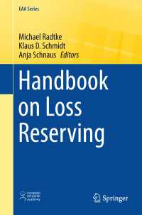 Handbook on Loss Reserving〈1st ed. 2016〉