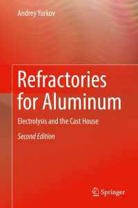Refractories for Aluminum〈2nd ed. 2017〉 : Electrolysis and the Cast House（2）