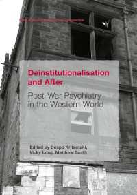 精神医学の脱制度化：戦後の西側世界<br>Deinstitutionalisation and After〈1st ed. 2017〉 : Post-War Psychiatry in the Western World