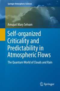 Self-organized Criticality and Predictability in Atmospheric Flows〈1st ed. 2017〉 : The Quantum World of Clouds and Rain