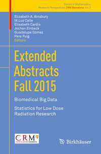 Extended Abstracts Fall 2015〈1st ed. 2017〉 : Biomedical Big Data; Statistics for Low Dose Radiation Research