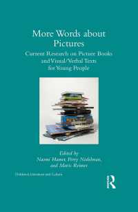若い読者のための絵本と視覚的テクスト研究の最前線<br>More Words about Pictures : Current Research on Picturebooks and Visual/Verbal Texts for Young People