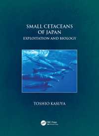 粕谷俊雄（共）著／小型鯨類の保全生物学：日本における捕鯨と調査<br>Small Cetaceans of Japan : Exploitation and Biology