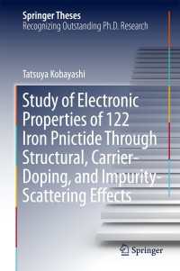 Study of Electronic Properties of 122 Iron Pnictide Through Structural, Carrier-Doping, and Impurity-Scattering Effects〈1st ed. 2017〉