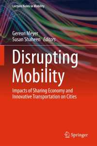 Disrupting Mobility〈1st ed. 2017〉 : Impacts of Sharing Economy and Innovative Transportation on Cities