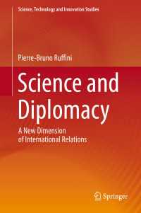 科学と外交：国際関係の新局面<br>Science and Diplomacy〈2017〉 : A New Dimension of International Relations