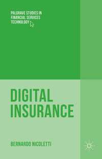 Digital Insurance〈1st ed. 2016〉 : Business Innovation in the Post-Crisis Era