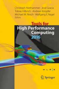Tools for High Performance Computing 2016〈1st ed. 2017〉 : Proceedings of the 10th International Workshop on Parallel Tools for High Performance Computing, October 2016, Stuttgart, Germany