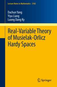 Real-Variable Theory of Musielak-Orlicz Hardy Spaces〈1st ed. 2017〉