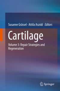 Cartilage〈1st ed. 2017〉 : Volume 3: Repair Strategies and Regeneration