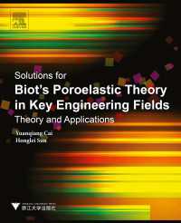 Solutions for Biot's Poroelastic Theory in Key Engineering Fields : Theory and Applications