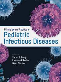 小児感染症の原理と実際（第５版）<br>Principles and Practice of Pediatric Infectious Diseases E-Book（5）