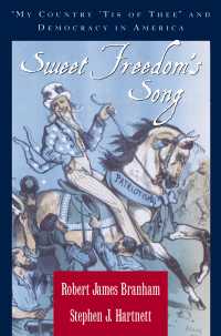 Sweet Freedom's Song : "My Country 'Tis of Thee" and Democracy in America