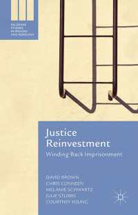 Justice Reinvestment〈1st ed. 2016〉 : Winding Back Imprisonment