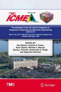 Proceedings of the 4th World Congress on Integrated Computational Materials Engineering (ICME 2017)〈1st ed. 2017〉