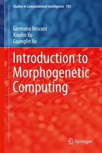 Introduction to Morphogenetic Computing〈1st ed. 2017〉