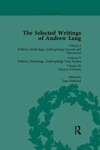 アンドルー・ラング著作集（全３巻）：民俗学・神話学・人類学・文学批評<br>The Selected Writings of Andrew Lang