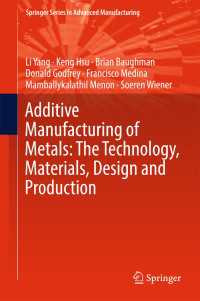 Additive Manufacturing of Metals: The Technology, Materials, Design and Production〈1st ed. 2017〉