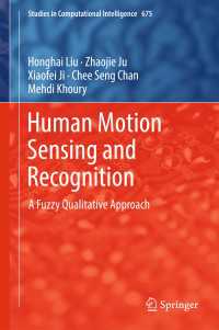 Human Motion Sensing and Recognition〈1st ed. 2017〉 : A Fuzzy Qualitative Approach