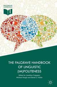 The Palgrave Handbook of Linguistic (Im)politeness〈1st ed. 2017〉