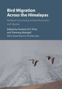Bird Migration Across the Himalayas : Wetland Functioning amidst Mountains and Glaciers