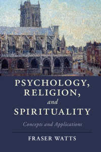 宗教・スピリチュアリティの心理学<br>Psychology, Religion, and Spirituality : Concepts and Applications