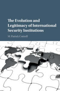 国際安全保障機関の進歩と正当性<br>The Evolution and Legitimacy of International Security Institutions