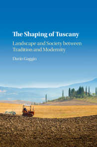トスカーナの形成：伝統と近代の間の景観と社会<br>The Shaping of Tuscany : Landscape and Society between Tradition and Modernity