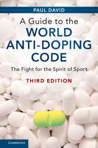 世界アンチ・ドーピング規程（WADC）ガイド（第３版）<br>A Guide to the World Anti-Doping Code : The Fight for the Spirit of Sport（3）