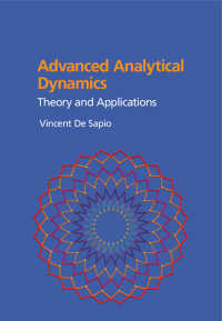 発展的分析力学（テキスト）<br>Advanced Analytical Dynamics : Theory and Applications
