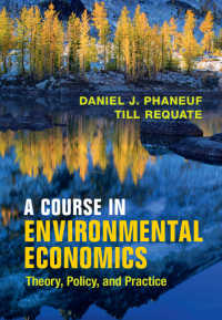 環境経済学講義：理論、政策と実務<br>A Course in Environmental Economics : Theory, Policy, and Practice