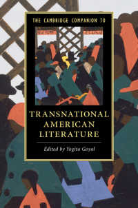 ケンブリッジ版　トランスナショナル・アメリカ文学必携<br>The Cambridge Companion to Transnational American Literature