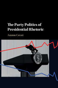 大統領のレトリックと政党政治<br>The Party Politics of Presidential Rhetoric