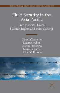 Fluid Security in the Asia Pacific〈1st ed. 2016〉 : Transnational Lives, Human Rights and State Control