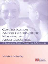 祖母、母と成人した娘の間のコミュニケーション<br>Communication Among Grandmothers, Mothers, and Adult Daughters : A Qualitative Study of Maternal Relationships
