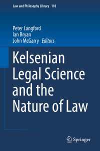 ケルゼンの法科学と自然法思想<br>Kelsenian Legal Science and the Nature of Law〈1st ed. 2017〉