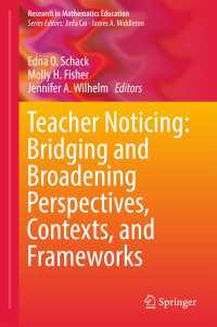 Teacher Noticing: Bridging and Broadening Perspectives, Contexts, and Frameworks〈1st ed. 2017〉