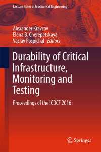 Durability of Critical Infrastructure, Monitoring and Testing〈1st ed. 2017〉 : Proceedings of the ICDCF 2016