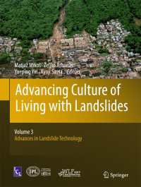 Advancing Culture of Living with Landslides〈1st ed. 2017〉 : Volume 3 Advances in Landslide Technology