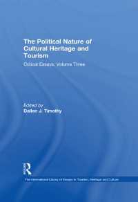 文化遺産とツーリズムの政治性<br>The Political Nature of Cultural Heritage and Tourism : Critical Essays, Volume Three