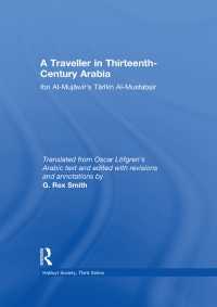A Traveller in Thirteenth-Century Arabia / Ibn al-Mujawir's Tarikh al-Mustabsir