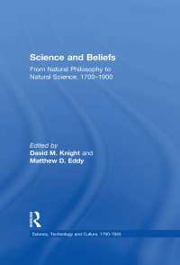 Science and Beliefs : From Natural Philosophy to Natural Science, 1700–1900