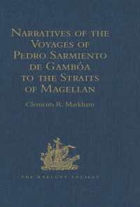 Narratives of the Voyages of Pedro Sarmiento de Gamb&oacute;a to the Straits of Magellan