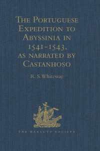 The Portuguese Expedition to Abyssinia in 1541-1543, as narrated by Castanhoso : With Some Contemporary Letters, the Short Account of Bermudez, and Certain Extracts from Correa
